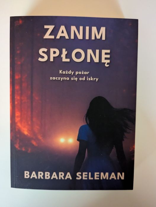 Barbara Seleman "Zanim spłonę"