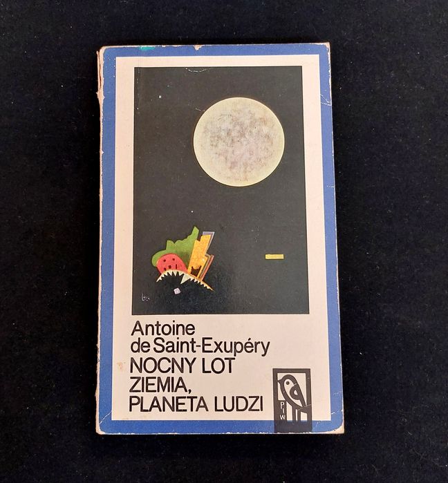 Nocny lot. Ziemia planeta ludzi. Exupery