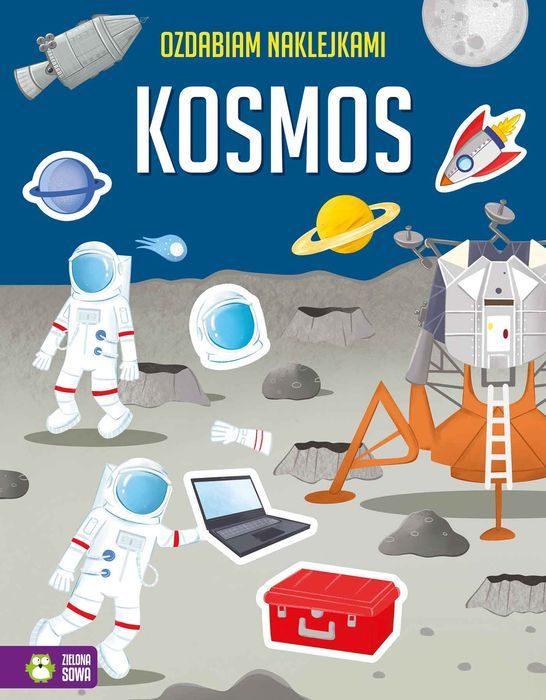 Kosmos. Ozdabiam Naklejkami . Opracowanie Zbiorowe