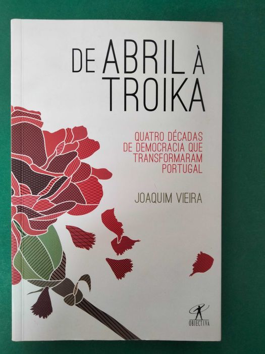 De Abril à Troika - Joaquim Vieira