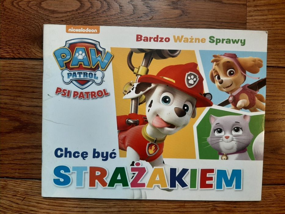 Chcę być strażakiem badzo ważne sprawy psi patrol