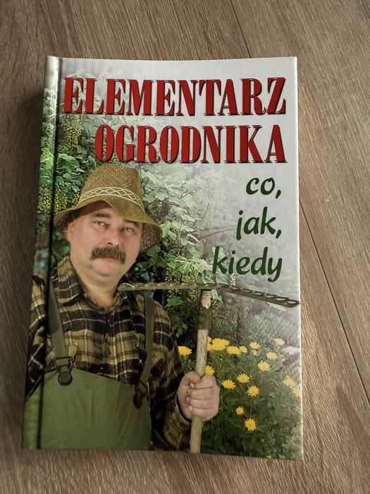 Elementarz ogrodnika co jak kiedy