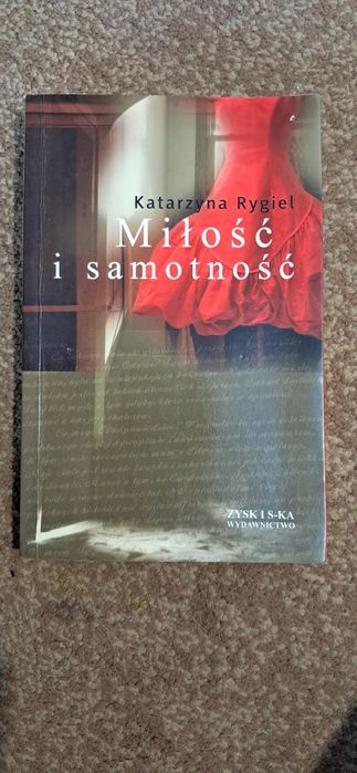 Katarzyna Rygiel, Miłość i samotność