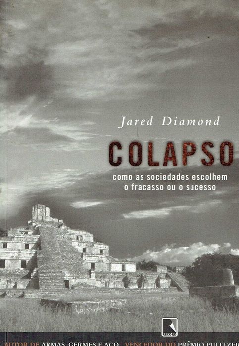17256  Colapso Como as Sociedades Escolhem o Fracasso ou o Sucesso de Jared Diamond