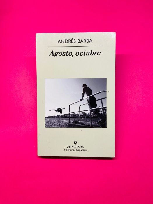 Agosto, Octubre - Andrés Barba