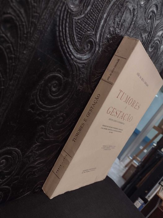 Tumores e Gestação (Est. Clínico e Exper.) - João da Silva Carvalho