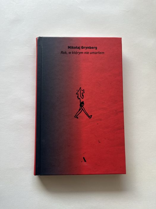 Książka "Rok w którym nie umarłem" Mikołaj Grynkiewicz NOWA
