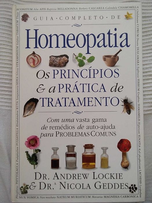 Guia Completo de Homeopatia (Os Princípios e a Prática de Tratamento)