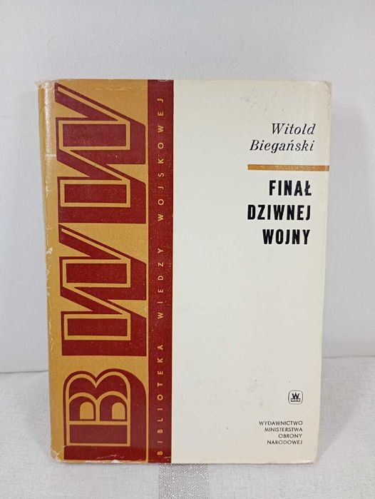 Finał Dziwnej Wojny. Witold Biegański