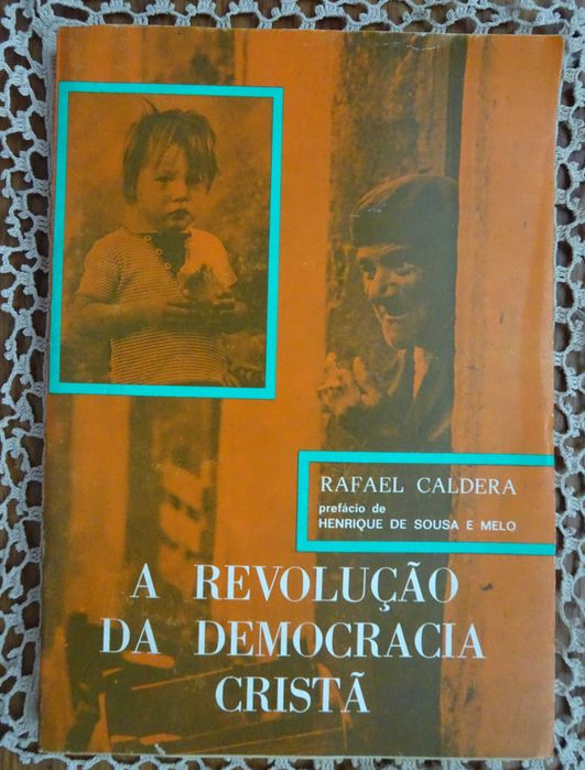 A Revolução da Democracia Cristã de Rafael Caldera - 1º Edição 1974