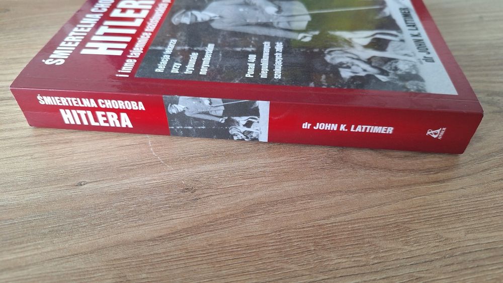 Śmiertelna choroba Hitlera i inne tajemnice dr John Lattimer
