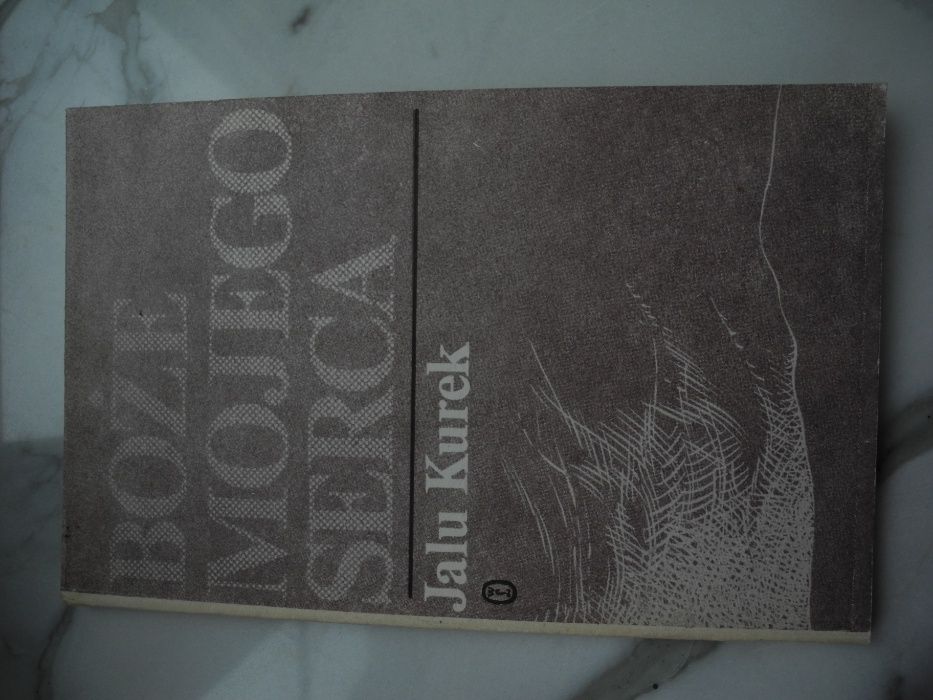 Jalu Kurek, Boże mojego serca NOWA