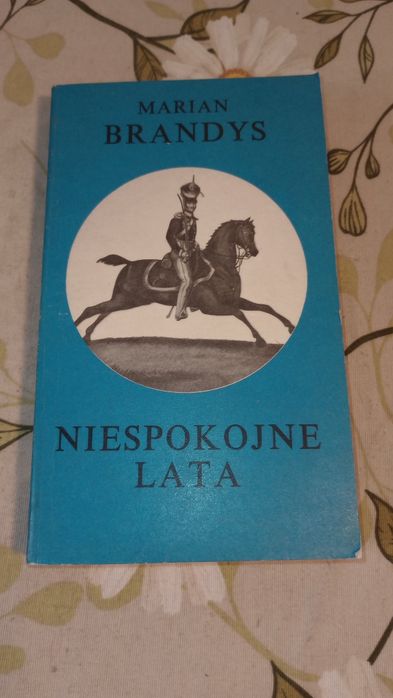 Niespokojne lata. Marian Brandys