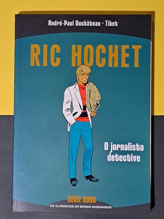 Ric Hochet - O Jornalista Detective (Col. Série Ouro 10)