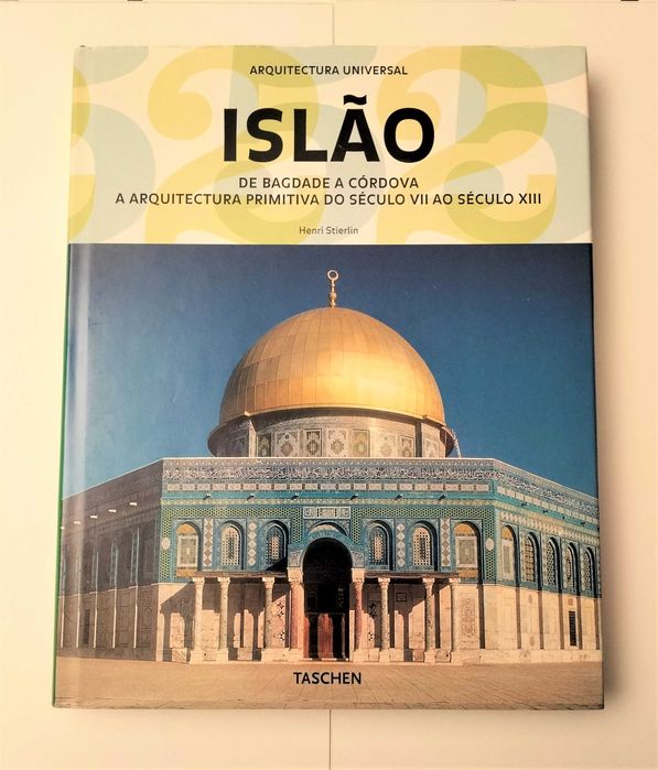 Islão : de Bagdade a Córdova : arquitectura primitiva séc. VII-XIII