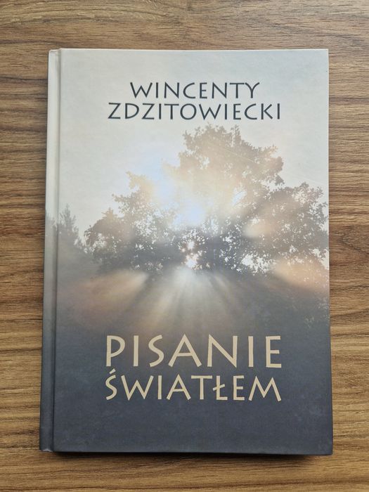 Pisanie światłem - Wincenty Zdzitowiecki