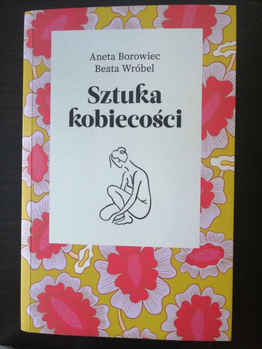 Sztuka kobiecości Aneta Borowiec