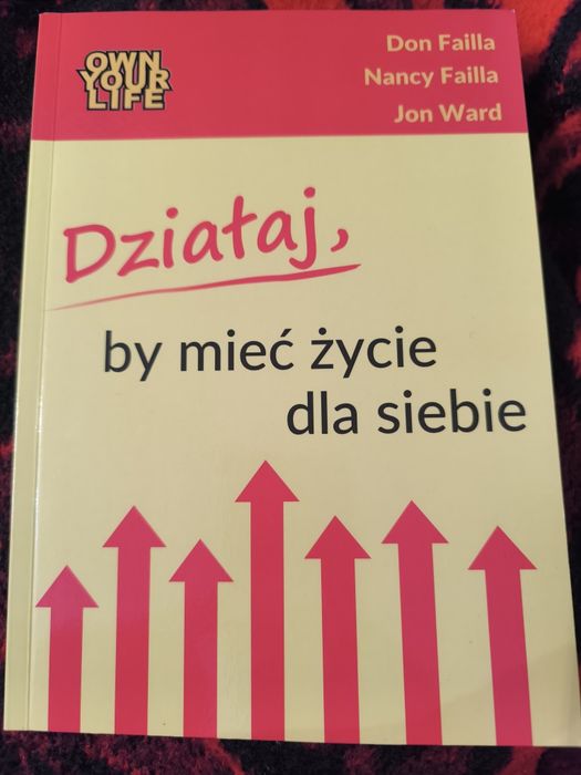 Działaj, by mieć życie dla siebie. Książka
