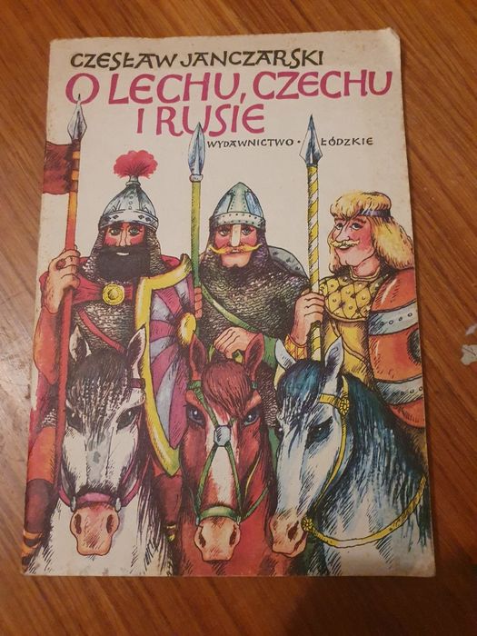 O lechu, Czechu i Rusie - Czesław Jancarski