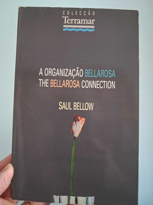 Saul Bellow, A organização Bellarosa, Terramar, 1990, 126 p., tradução de Lucília Filipe.
