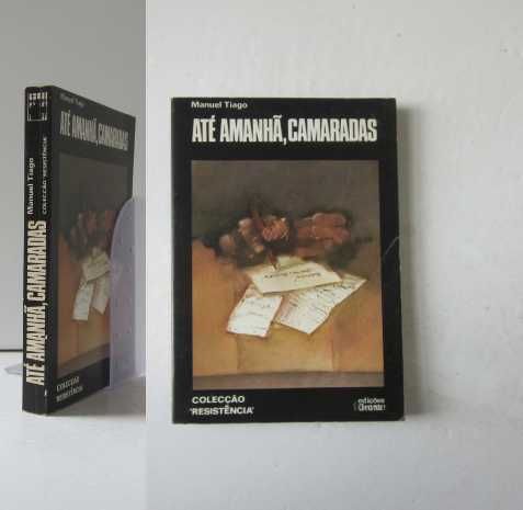 Álvaro Cunhal - ATÉ AMANHÃ, CAMARADAS