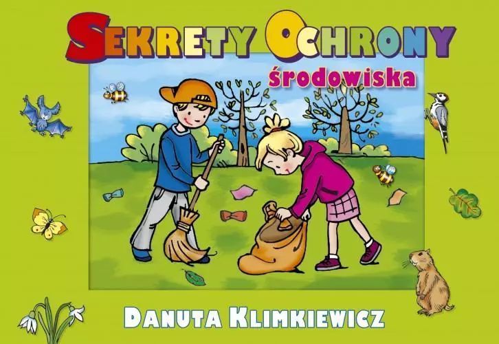 Sekrety Ochrony Środowiska  Danuta Klimkiewicz