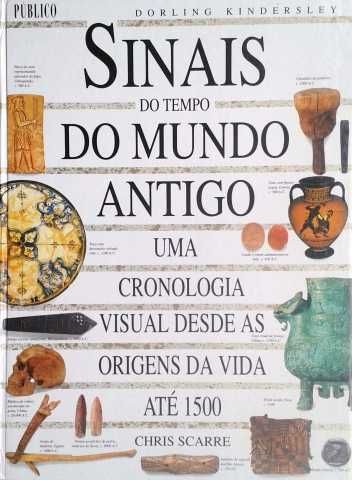 Sinais do Tempo do Mundo Antigo -Desde as origens da vida até 1500