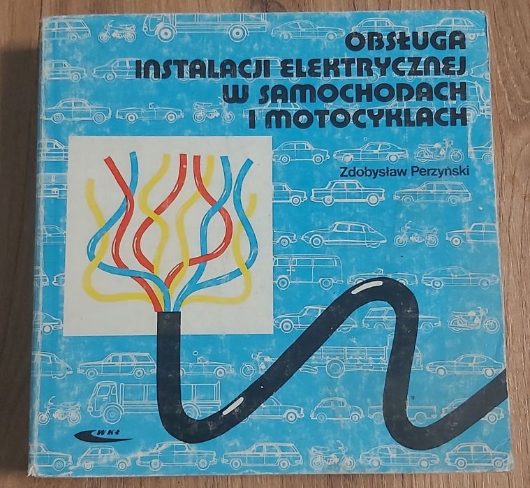 Obsługa instalacji elektrycznej w samochodach i motocyklach, Z. Perzyń