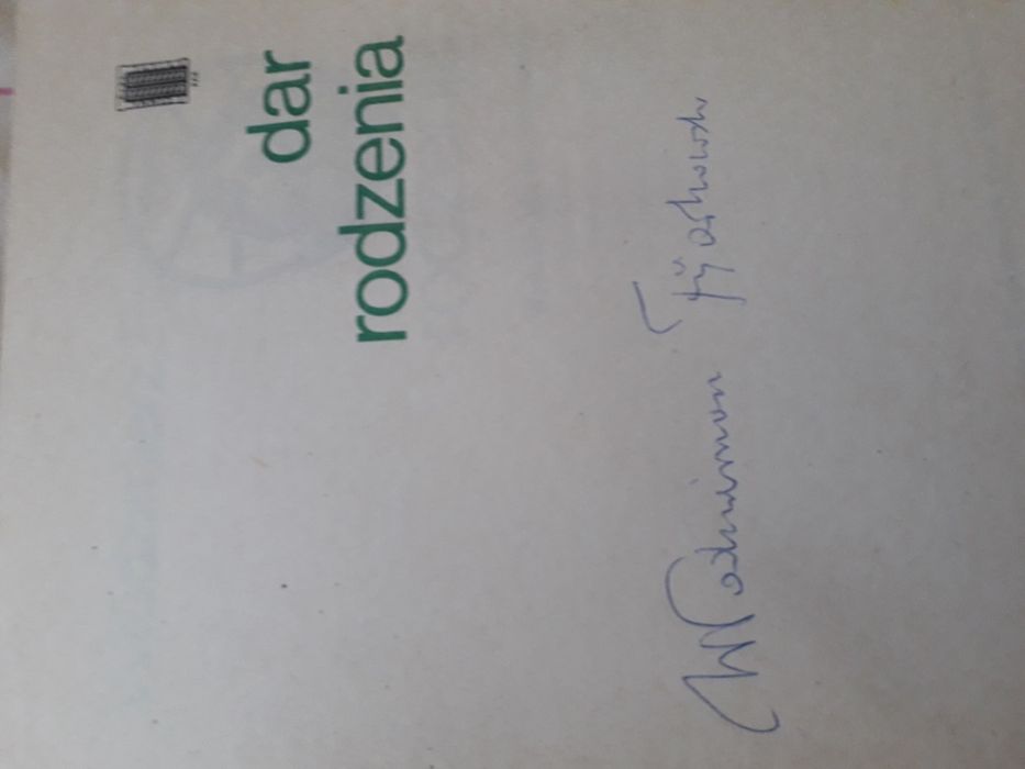 Dar rodzenia. Włodzimierz Fijałkowski. Autograf autora.