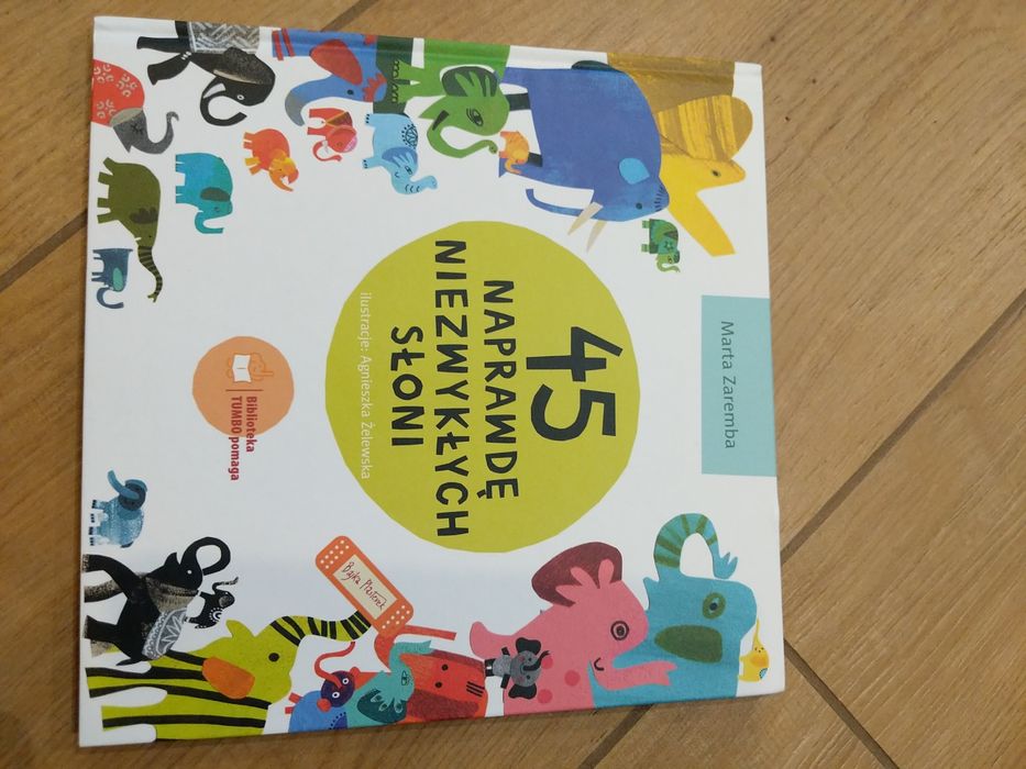 45 naprawdę niezwykłych słoni Marta Zaremba