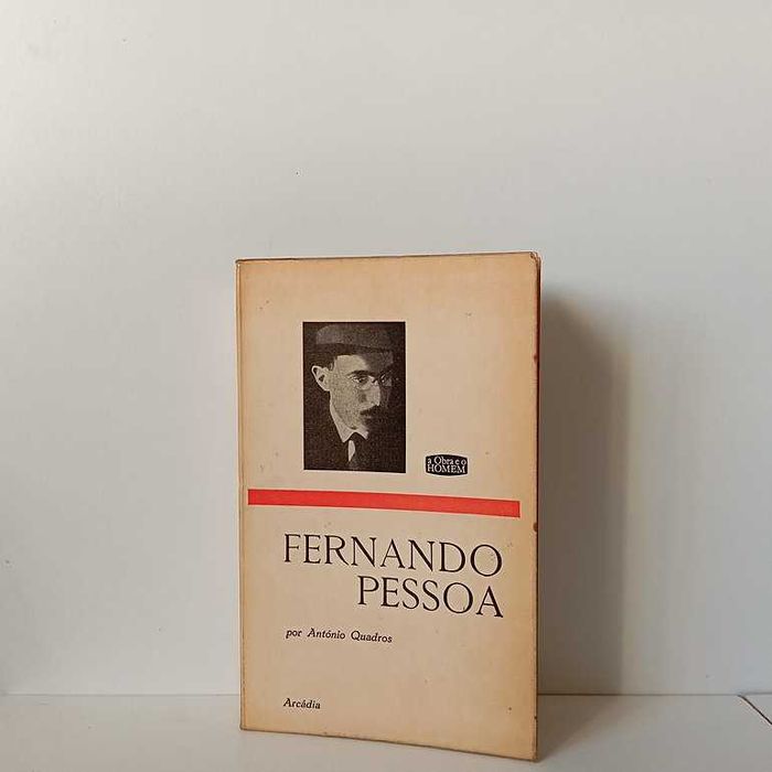 Fernando Pessoa - António Quadros