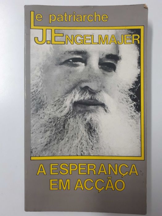Le Patriarche J. Engelmajer - A esperança em acção