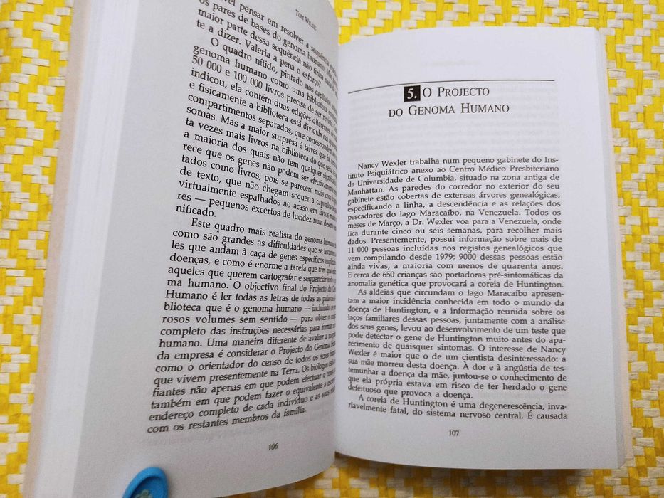 CONHECIMENTO PERIGOSO
O projecto do genoma humano
