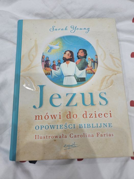 Jezus mówi do dzieci. Opowieści Biblijne Nowa