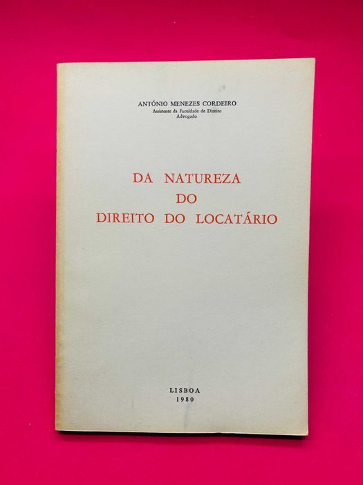 Da Natureza Do Direito Do Locatário - António Menezes Cordeiro