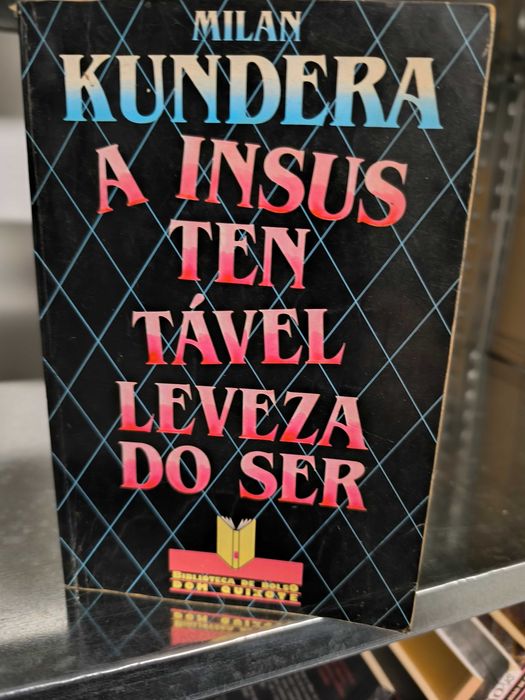 Milan Kundera — A Insustentável Leveza do Ser