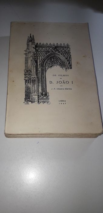 Os Filhos de D. João I - Oliveira Martins (1947)