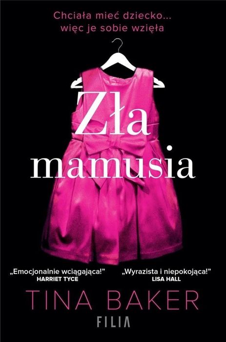 Zła mamusia Filia Tina Baker Rok wydania: 2022, oprawa: broszurowa