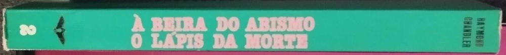 À Beira do Abismo seguido de O Lápis da Morte - Raymond Chandler (Publicado em 1987)