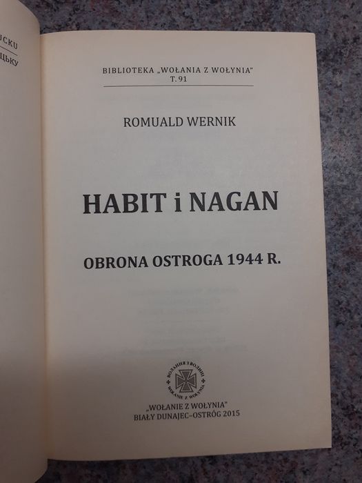 Romuald Wernik - Habit i nagan. Obrona 0stroga 1944r. (WOŁYŃ) [2014]