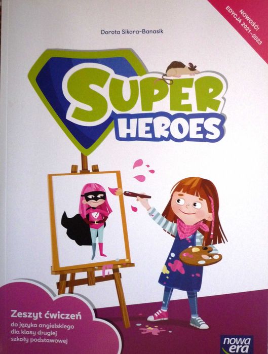 Super Heroes zeszyt ćwiczeń dla klasy drugiej edycja 2021 - 2023