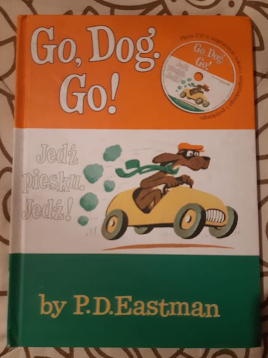 Go, dog. Go! Jedź piesku. Jedź! - P.D. Eastman