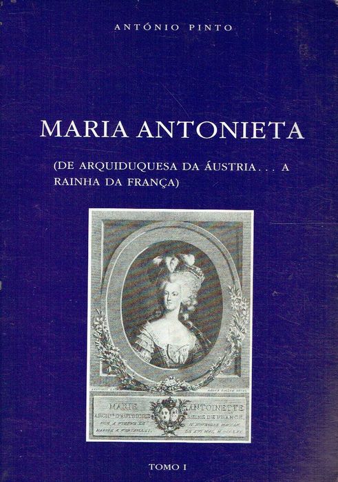 14911

Maria Antonieta - Tomo I
por António Pinto