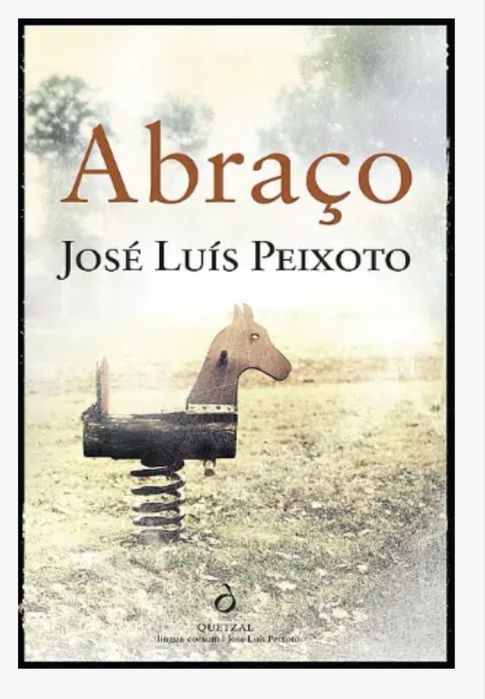 ABRAÇO (JOSÉ LUÍS PEIXOTO)