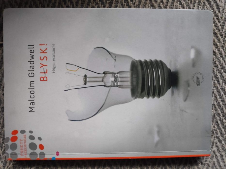 Błysk Potęga przeczucia Malcolm Gladwell