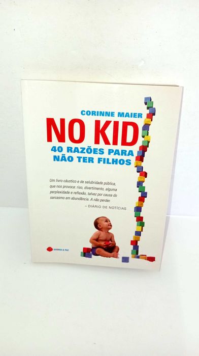 No Kids - 40 razões para nao ter filhos - Corinne Maier