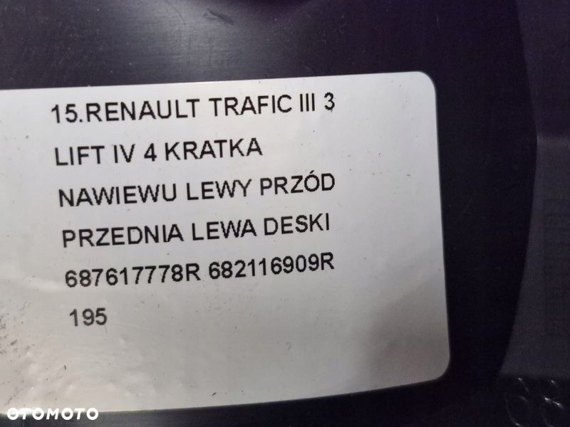 RENAULT TRAFIC III 3 LIFT IV 4 KRATKA NAWIEWU LEWY PRZÓD PRZEDNIA LEWA DESKI - 9