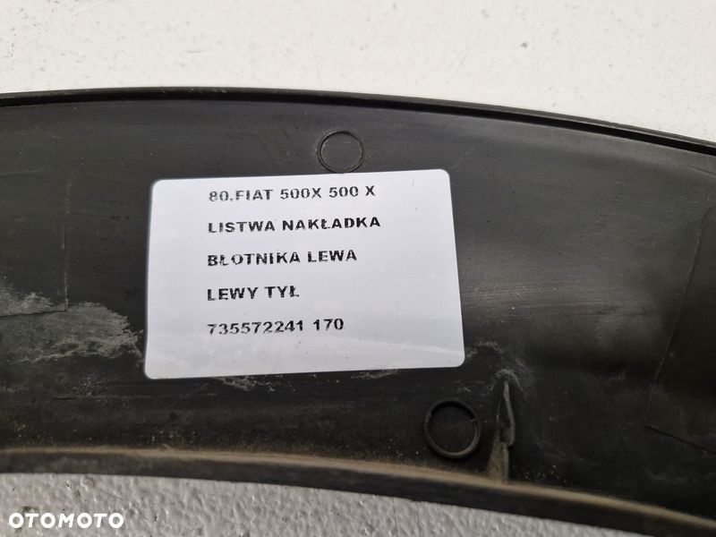 FIAT 500X LISTWA NAKŁADKA BŁOTNIKA LEWY TYŁ TYLNA 735572241 - 9