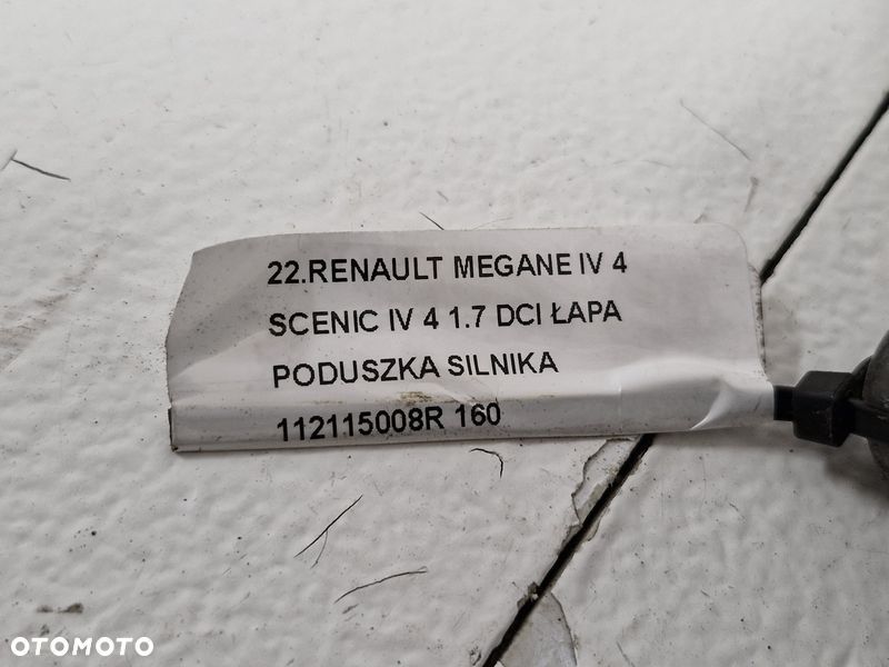 RENAULT MEGANE IV 4 SCENIC IV 4 1.7 DCI ŁAPA PODUSZKA SILNIKA 112115008R - 8