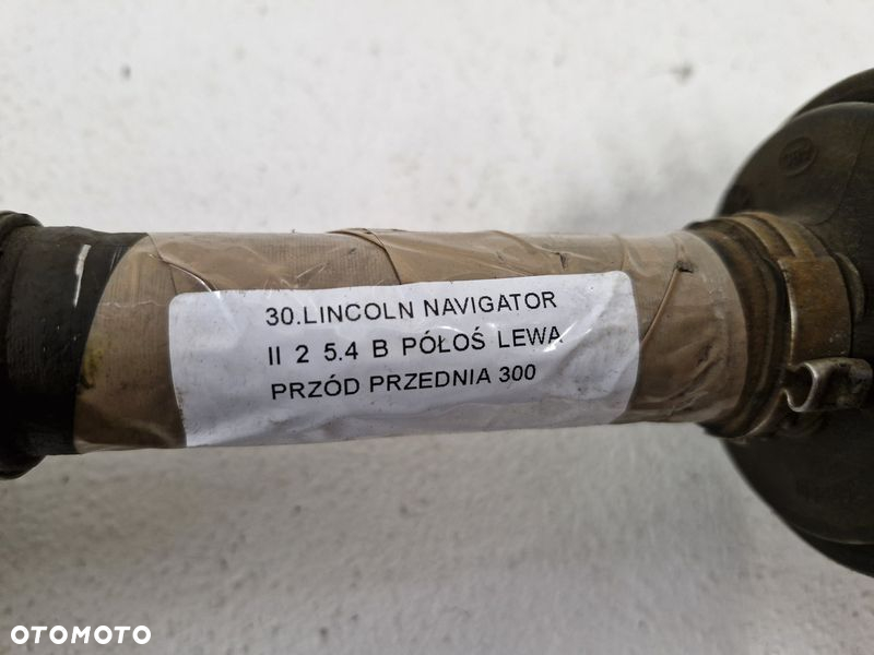 LINCOLN NAVIGATOR 2 II 5.4 B V8 PÓŁOŚ NAPĘDOWA LEWY PRZÓD LEWA PRZEDNIA - 6